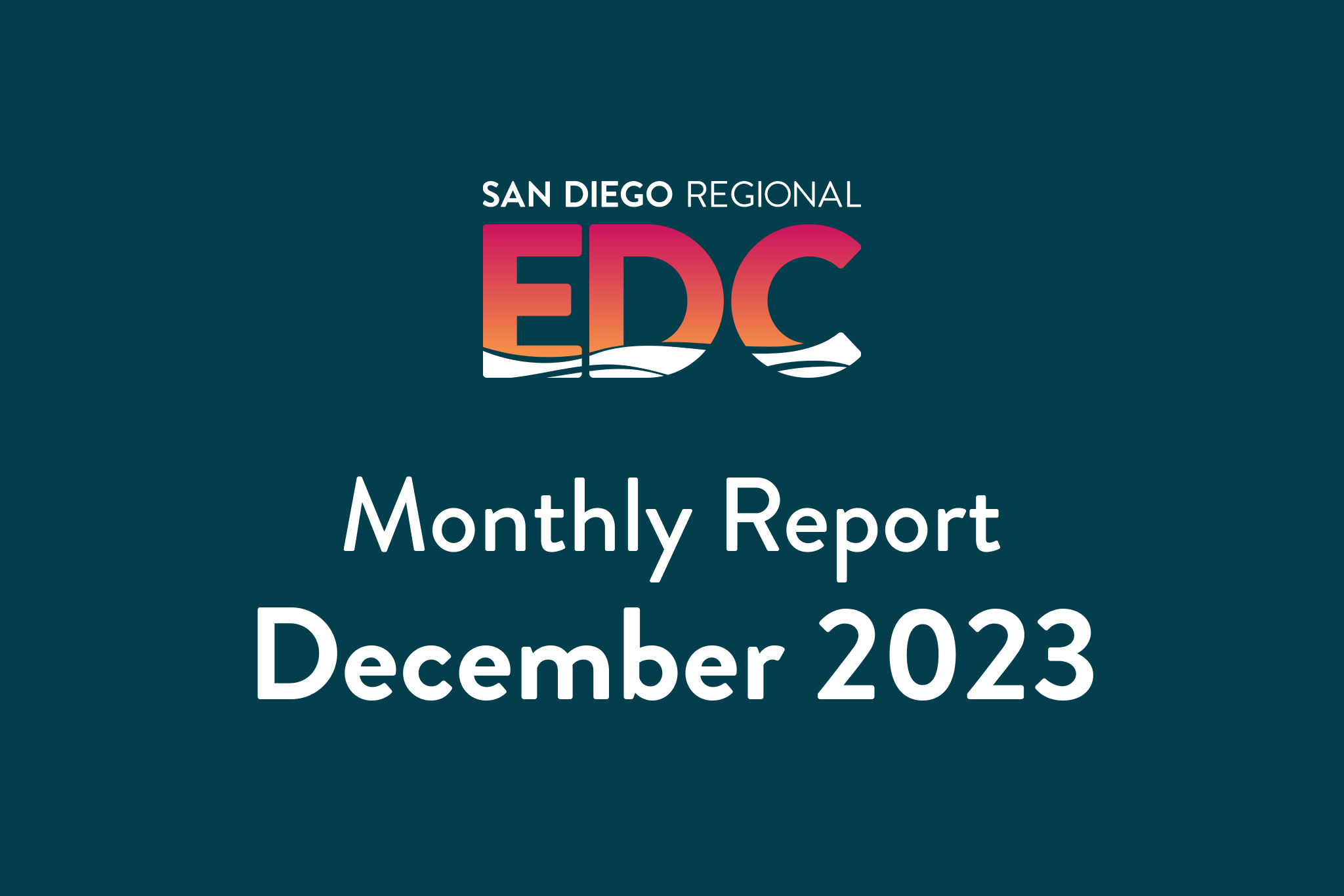 Monthly report december 2023 san diego regional edc